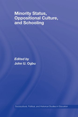 Minority Status, Oppositional Culture, & Schooling (Sociocultural, Political, and Historical Studies in Education)
