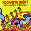 Rockabye Baby! Lullaby Renditions of The Beatles