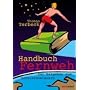 Handbuch Fernweh. Der Ratgeber zum Sch�leraustausch: mit �bersichtlichen Preis-Leistungs-Tabellen von High-School-Programmen f�r 18 Gastl�nder