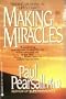 Making Miracles: Finding Meaning in Life's Chaos