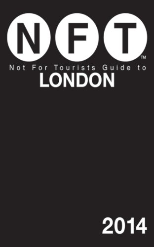 Not For Tourists Guide to London 2014 (Not for Tourists Guidebook)
