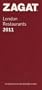 Zagat 2011 London Restaurants (Zagat Survey: London Restaurants)