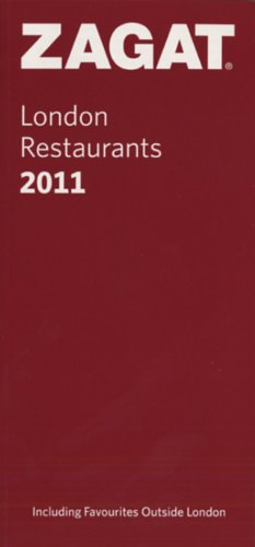 Zagat 2011 London Restaurants (Zagat Survey: London Restaurants)