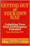 Getting Out of Your Own Way: Unlocking Your True Performance Potential
