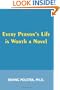 Every Person's Life Is Worth a Novel