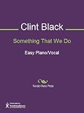 Something That We Do Sheet Music
