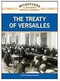 The Treaty of Versailles (Milestones in Modern World History)