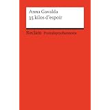 35 kilos d' espoirpar Anna Gavalda