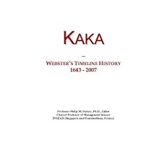 Kaka: Webster's Timeline History, 1643 - 2007