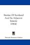 Stories Of Scotland And Its Adjacent Islands (1864)