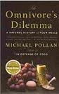 The Omnivore's Dilemma: A Natural History of Four Meals