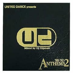 United Dance Anthems Vol.2 1988-1992: Mixed By Slipmatt