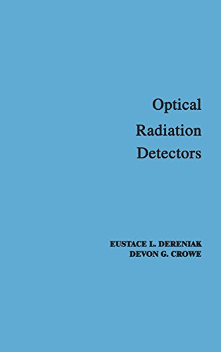 Optical Radiation Detectors (Wiley Series in Pure and Applied Optics)