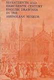 Seventeenth and eighteenth century English drawings in the Ashmolean Museum [Department of Western Art]