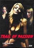 Trail of Passion DVD Uncut Import Region 1 Ntsc Felicity Anderson English Audio
