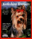 Yorkshire Terriers (A Complete Pet Owner's Manual) & BONUS BOOK (1000 DOG Names A-Z) (2 BOOK COMBO, $3.49 STANDARD SHIPPING)