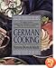 German Cooking: The Complete Guide to Preparing Classic and Modern German Cuisine, Adapted for the American Kitchen