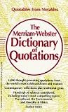 The Merriam-Webster Dictionary of Quotations