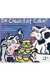 Do Cows Eat Cake?: A Book About What Animals Eat (Animals All Around (Picture Window Books))