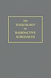 The toxicology of radioactive substances