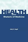 Health and the Rhetoric of Medicine