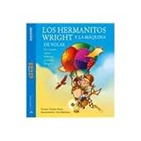 Los Hermanitos Wright Y La Maquina De Volar/wright Brothers And the Flying Machine (Spanish Edition)
