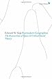 Postmodern Geographies: The Reassertion of Space in Critical Social Theory (Radical Thinkers)