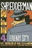 Shredderman: Enemy Spy (Shredderman)