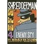 Shredderman: Enemy Spy