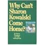 Why Can't Sharon Kowalski Come Home?