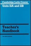 Cambridge Latin course. Units 2A and 2B. Teacher's handbook