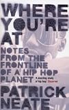 Where You're at: Notes from the Frontline of a Hip Hop Planet