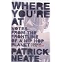 Where You're at: Notes from the Frontline of a Hip Hop Planet