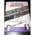 Gentleman Amateurs: An Appreciation of Wilbur and Orville Wright book cover