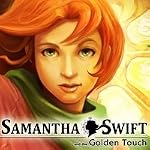Samantha Swift and the Golden Touch [Game Download]