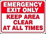 EMERGENCY EXIT ONLY KEEP AREA CLEAR AT ALL TIMES 18