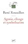 Agonie, clivage et symbolisation