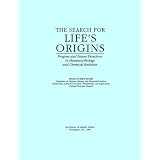 The Search for Life's Origins: Progress and Future Directions in Planetary Biology and Chemical Evolution