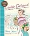Books : Double Delicious!: Good, Simple Food for Busy, Complicated Lives [Hardcover-spiral]