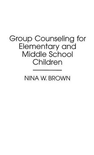 Group Counseling for Elementary and Middle School Children (Optical Technologies; Is 10) by Brown Nina W. (1994-01-30) Hardcover