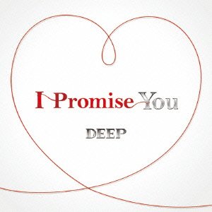 I Promise You (CD+DVD) DEEP