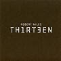 Thirteen ~ Robert Miles
