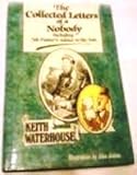 The collected letters of a nobody : including Mr Pooter's advice to his son