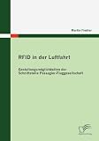 Produkt-Bild: RFID in der Luftfahrt: Gestaltungsm&ouml;glichkeiten der Schnittstelle Passagier - Fluggesellschaft