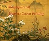 Masterpieces of Japanese Screen Painting: The American Collections