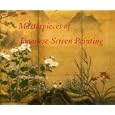Masterpieces of Japanese Screen Painting: The American Collections