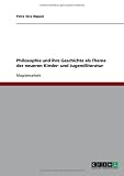 Philosophie und ihre Geschichte als Thema der neueren Kinder- und Jugendliteratur