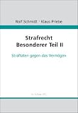 Produkt-Bild: Strafrecht Besonderer Teil II: Straftaten gegen das Verm&ouml;gen