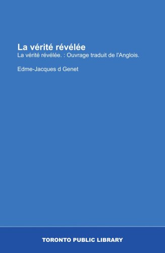 La vérité révélée: La vérité révélée. : Ouvrage traduit de l'Anglois. (French Edition)