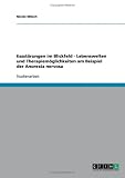 Essst&ouml;rungen im Blickfeld  -  Lebenswelten und Therapiem&ouml;glichkeiten am Beispiel der Anorexia nervosa - Nicole M&ouml;sch